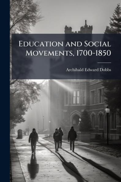 Education and Social Movements 1700-1850