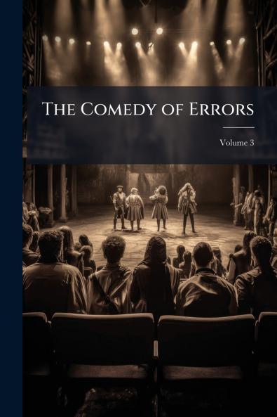 The Comedy of Errors; Volume 3