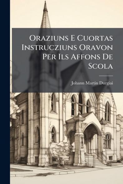 Oraziuns E Cuortas Instrucziuns Oravon Per Ils Affons De Scola