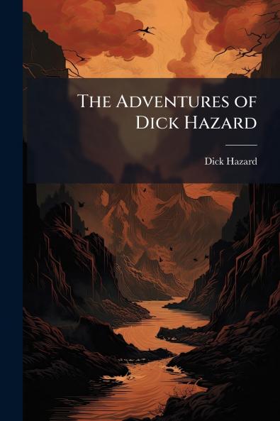 The Adventures of Dick Hazard