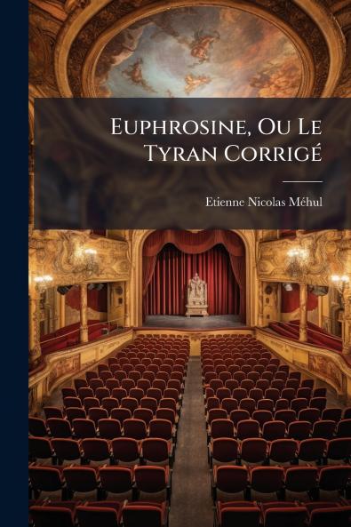 Euphrosine Ou Le Tyran Corrigé
