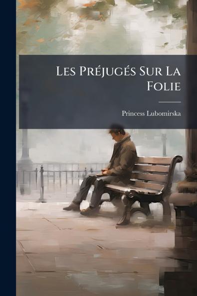 Les Préjugés Sur La Folie
