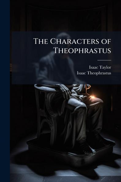 The Characters of Theophrastus