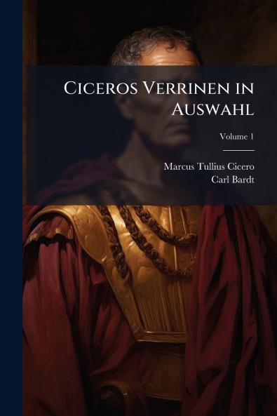 Ciceros Verrinen in Auswahl; Volume 1