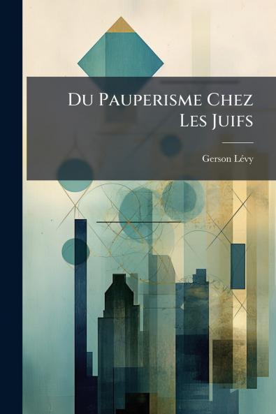 Du Pauperisme Chez Les Juifs