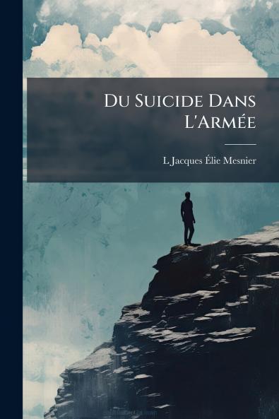 Du Suicide Dans L'Armée