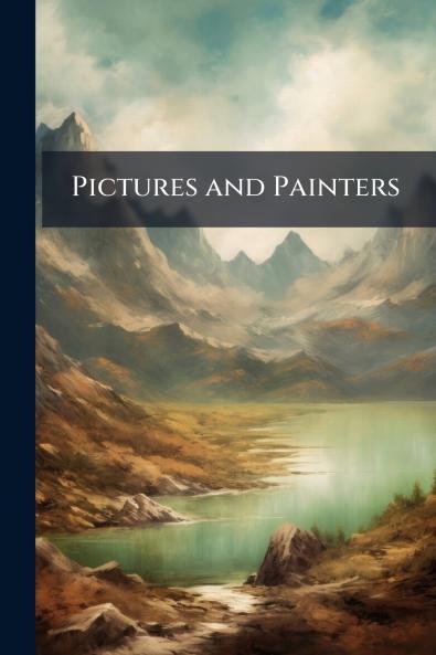Pictures and Painters