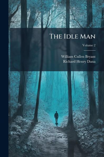 The Idle Man; Volume 2