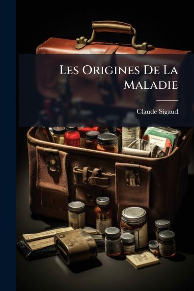 Les Origines De La Maladie