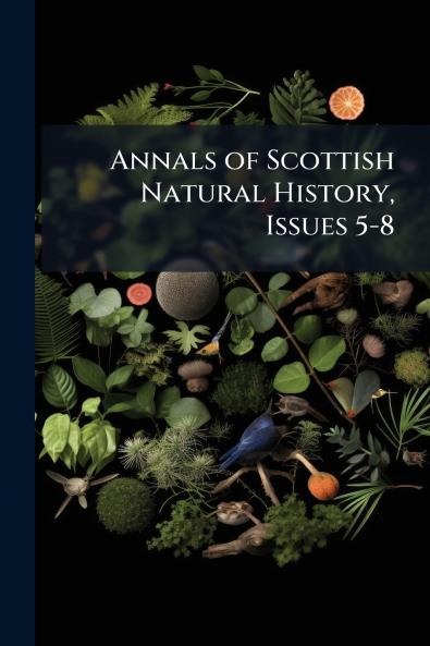 Annals of Scottish Natural History Issues 5-8