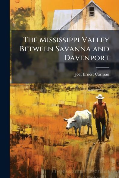 The Mississippi Valley Between Savanna and Davenport