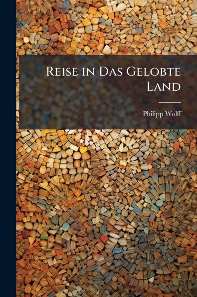 Reise in Das Gelobte Land