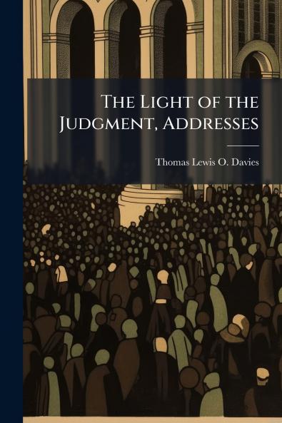 The Light of the Judgment Addresses