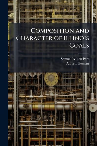 Composition and Character of Illinois Coals