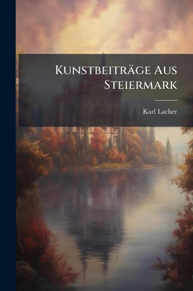 Kunstbeiträge Aus Steiermark