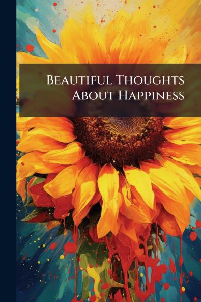 Beautiful Thoughts About Happiness