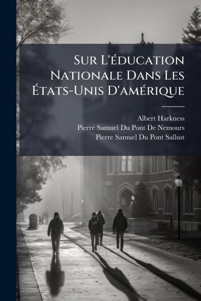Sur L'éducation Nationale Dans Les États-Unis D'amérique