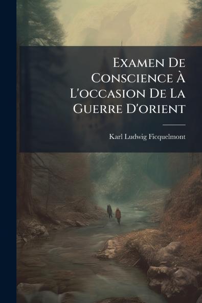 Examen De Conscience À L'occasion De La Guerre D'orient