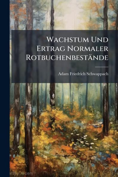 Wachstum Und Ertrag Normaler Rotbuchenbestände