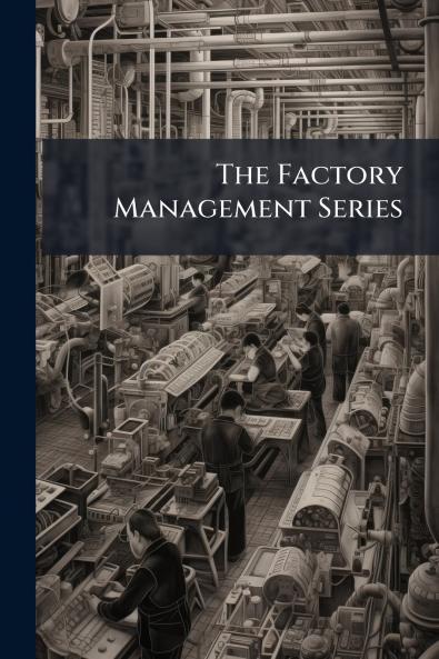 The Factory Management Series