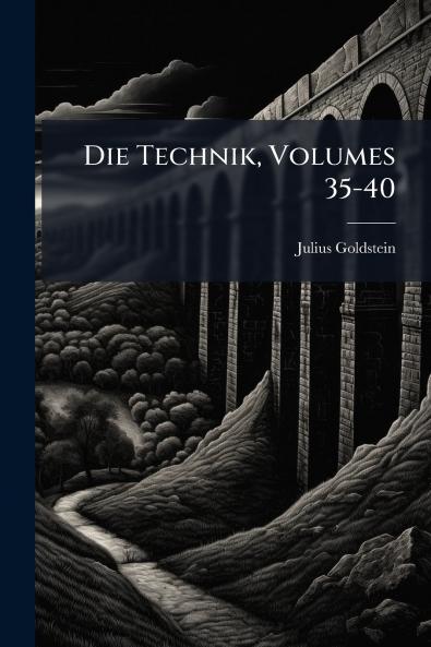 Die Technik Volumes 35-40