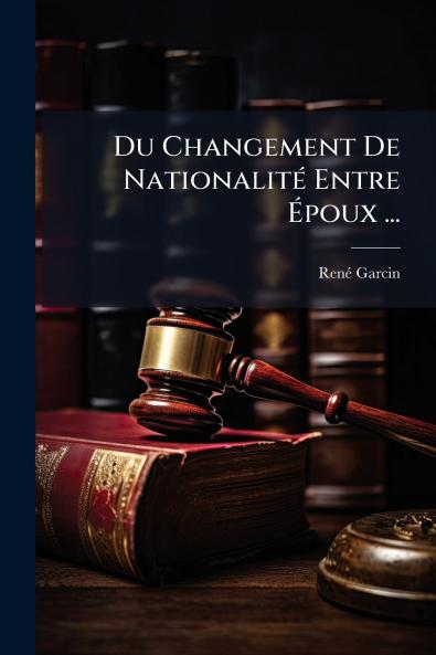 Du Changement De Nationalité Entre Époux ...