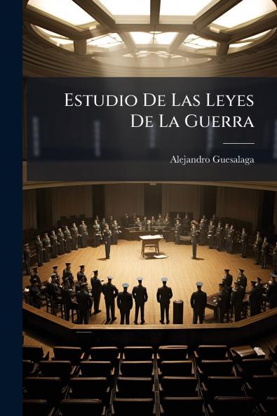Estudio De Las Leyes De La Guerra