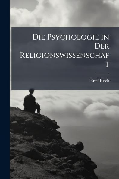 Die Psychologie in Der Religionswissenschaft