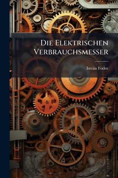 Die Elektrischen Verbrauchsmesser