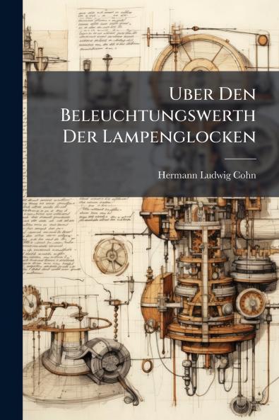 Uber Den Beleuchtungswerth Der Lampenglocken