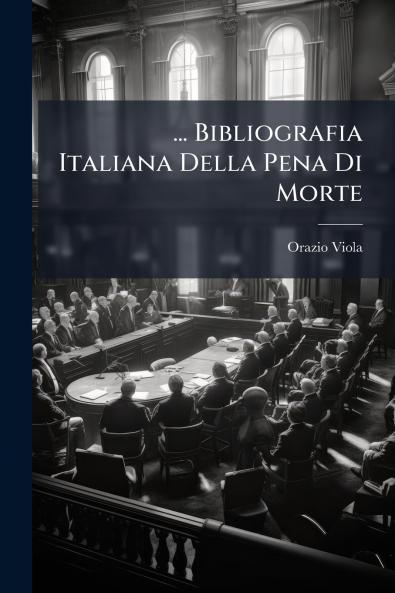 ... Bibliografia Italiana Della Pena Di Morte
