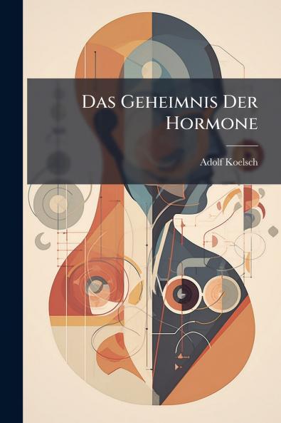 Das Geheimnis Der Hormone