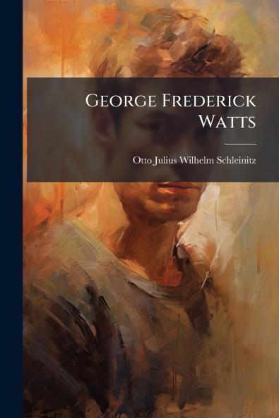 George Frederick Watts