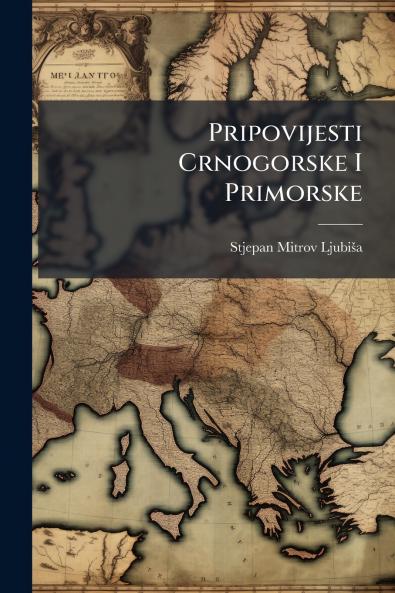 Pripovijesti Crnogorske I Primorske