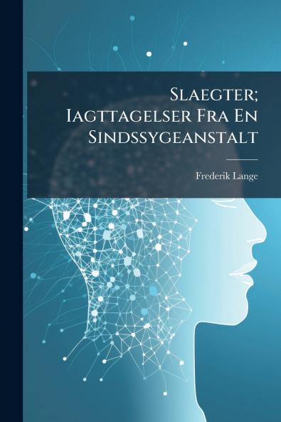 Slaegter; Iagttagelser Fra En Sindssygeanstalt