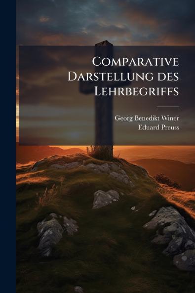 Comparative Darstellung des Lehrbegriffs