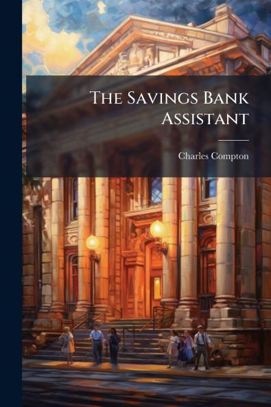 The Savings Bank Assistant