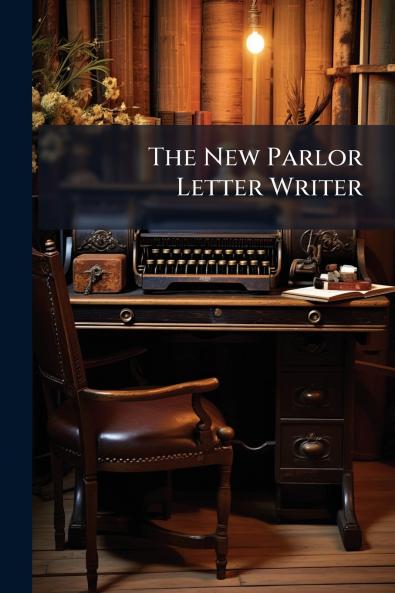 The New Parlor Letter Writer
