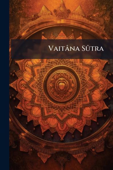 Vaitâna Sûtra