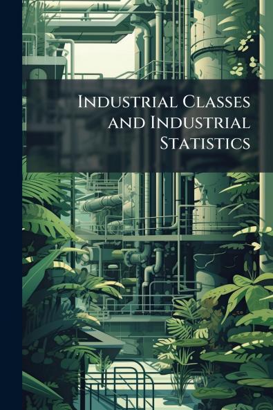 Industrial Classes and Industrial Statistics