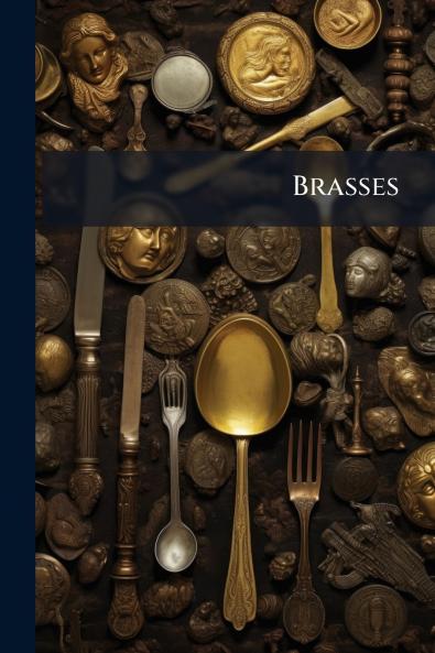 Brasses