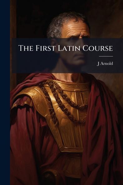 The First Latin Course