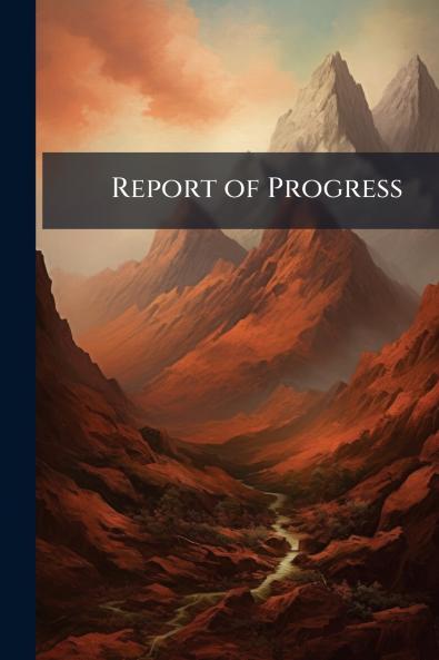 Report of Progress