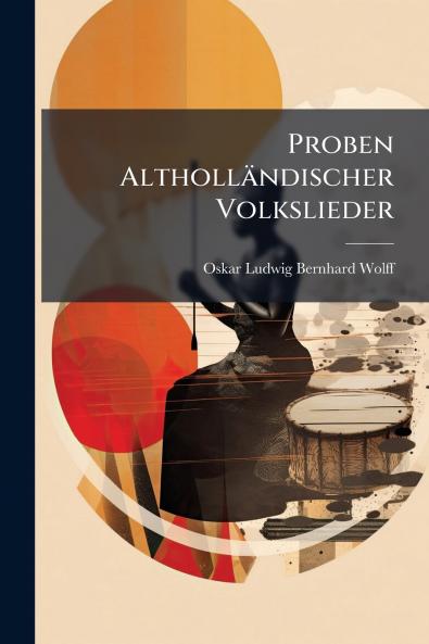 Proben Altholländischer Volkslieder