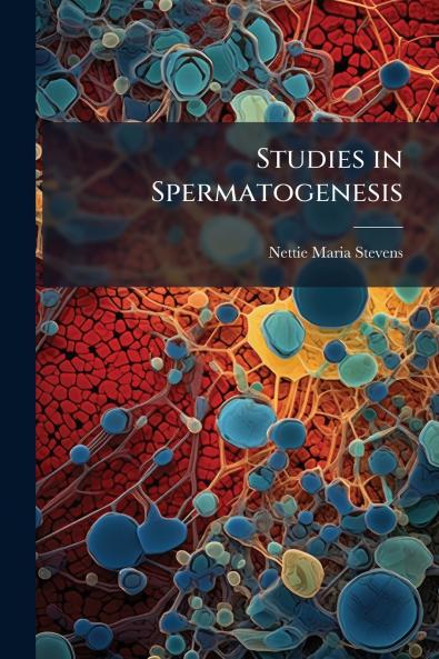 Studies in Spermatogenesis