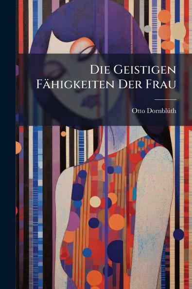 Die Geistigen Fähigkeiten Der Frau