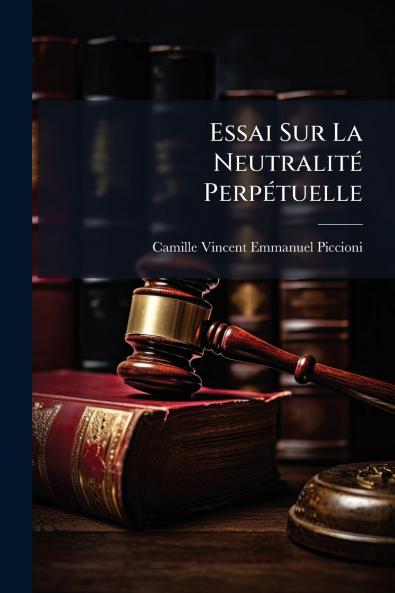 Essai Sur La Neutralité Perpétuelle
