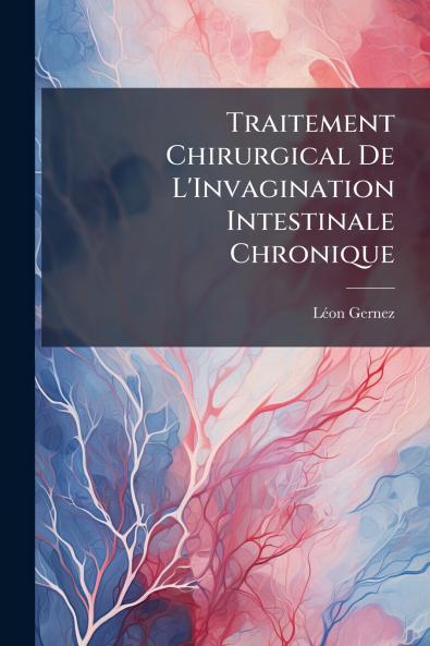 Traitement Chirurgical De L'Invagination Intestinale Chronique