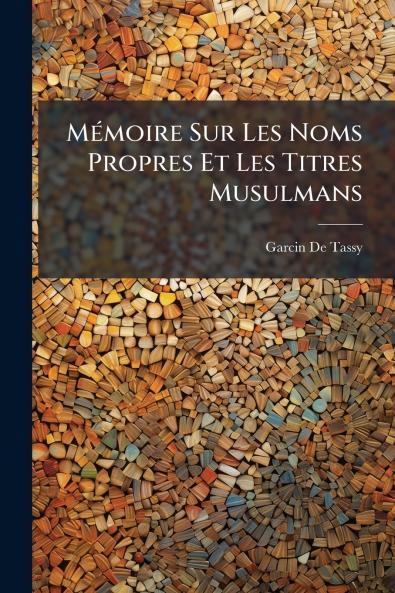 Mémoire Sur Les Noms Propres Et Les Titres Musulmans
