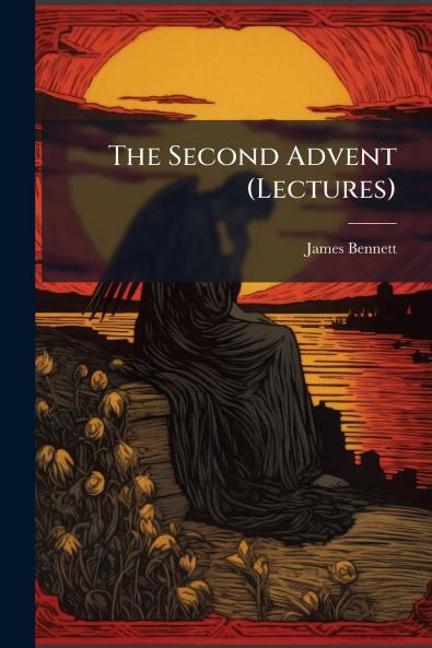 The Second Advent (Lectures)